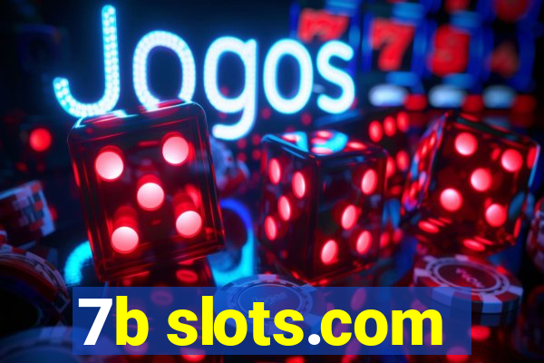 7b slots.com